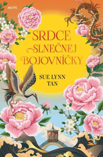 Srdce slnečnej bojovníčky - Sue Lynn Tan