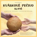 Kváskové pečivo slané Hana Bačíková