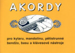 Akordy pro kytaru, mandolínu, pětistrunné bendžo, basu a klávesové nástroje - Jiří Macek