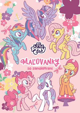 My Little Pony - Maľovanky so samolepkami - Kolektiv