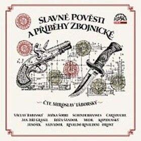 Slavné pověsti a příběhy zbojnické - CDmp3 (Čte Miroslav Táborský) - Miroslav Táborský