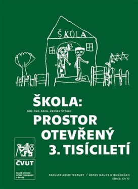 Škola: prostor otevřený 3. tisíciletí - Zbyšek Stýblo