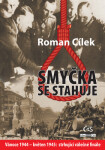 Smyčka se stahuje - Vánoce 1944 - květen 1945: strhující válečné finále - Roman Cílek