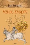 Vznik Evropy - Jan Bouzek