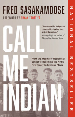 Call Me Indian - Fred Sasakamoose
