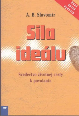 Sila ideálu (poškozená) - A. B. Slavomír
