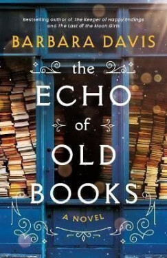 The Echo of Old Books: A Novel - Barbara Davisová