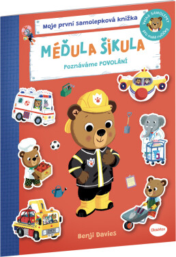 Méďula Šikula: Poznáváme povolání – Samolepková knížka - Benji Davies