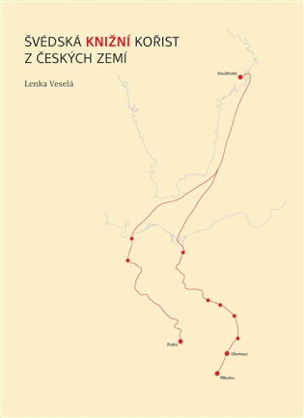 Švédská knižní kořist z českých zemí - Lenka Veselá