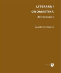 Literární onomastika Žaneta Dvořáková