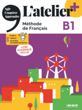 L´Atelier+ niveau B1 2022 - livre + code numérique