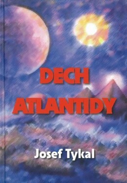 Dech Atlantidy Tykal Josef