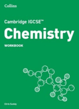 Cambridge IGCSE Sciences - Chemistry Workbook - Sunley Chris