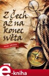 Z Čech až na konec světa - Alois Jirásek e-kniha