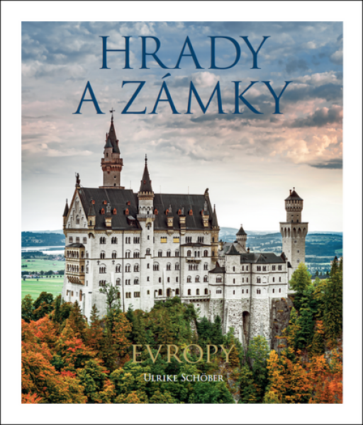 Hrady a zámky Evropy - Ulrike Schöber