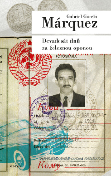 Devadesát dnů za železnou oponou - Gabriel García Márquez - e-kniha