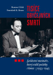 Tisíce obyčejných smrtí - Roman Cílek, František R. Kraus