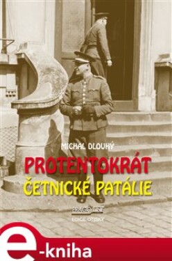Protentokrát. Četnické patálie - Michal Dlouhý e-kniha