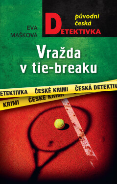 Vražda v tie-breaku - Eva Mašková