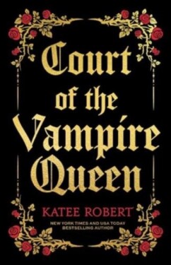 Court of the Vampire Queen (Collector's Edition) - Katee Robert