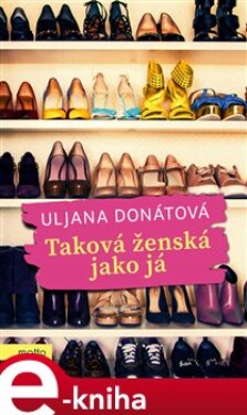 Taková ženská jako já - Uljana Donátová e-kniha