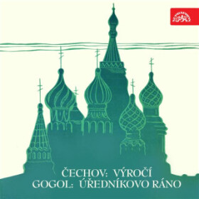 Čechov: Výročí, Gogol: Úředníkovo ráno. Výběr scén - Anton Pavlovič Čechov - audiokniha