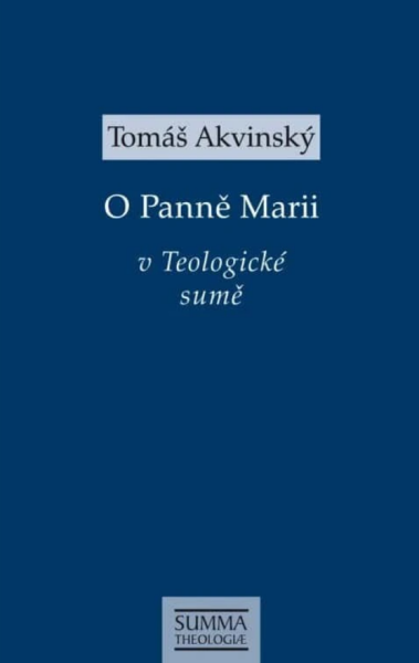 O Panně Marii v Teologické sumě - Tomáš Akvinský