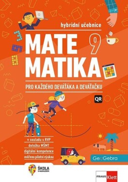Matematika 9 pro každého deváťáka a deváťačku - Hybridní učebnice - Šárka Pěchoučková