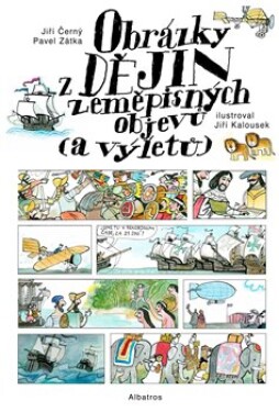 Obrázky dějin zeměpisných objevů výletů) Jiří Černý