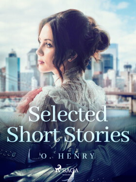 Selected Short Stories: O. Henry - O. Henry
