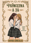 Princezna a já - Sophie Gonzales