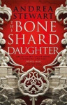 The Bone Shard Daughter - Andrea Stewartová