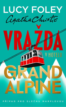 Vražda v hotelu Grand Alpine - Lucy Foley