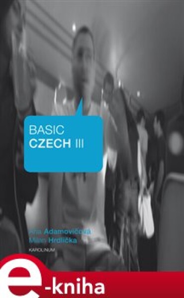 Basic Czech III. Ana Adamovičová