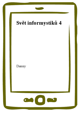 Svět informystiků 4 - Danny
