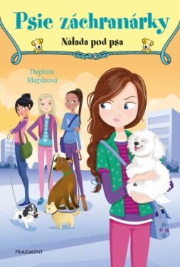 Psie záchranárky 6 - Nálada pod psa - Daphne Mapleová - e-kniha