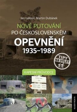 Nové putování po československém opevnění 1935–1989