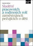 Sladění pracovních rodinných rolí osob pečujících děti