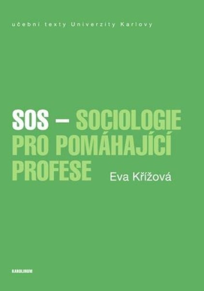 SOS Sociologie pro pomáhající profese Eva Křížová