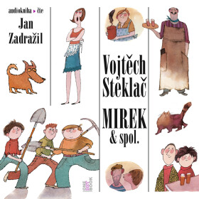 Mirek & spol. - Vojtěch Steklač - audiokniha