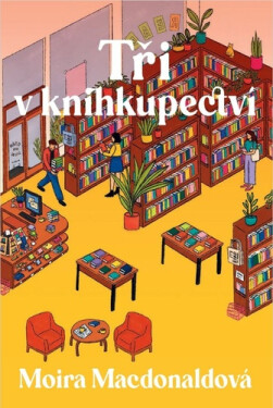 Tři knihkupectví - Moira Macdonaldová