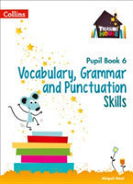 Treasure House Vocabulary, Grammar and Punctuation Skills Pupil Book 6 - Steel Abigail