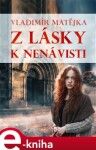 Z lásky k nenávisti - Vladimír Matějka e-kniha