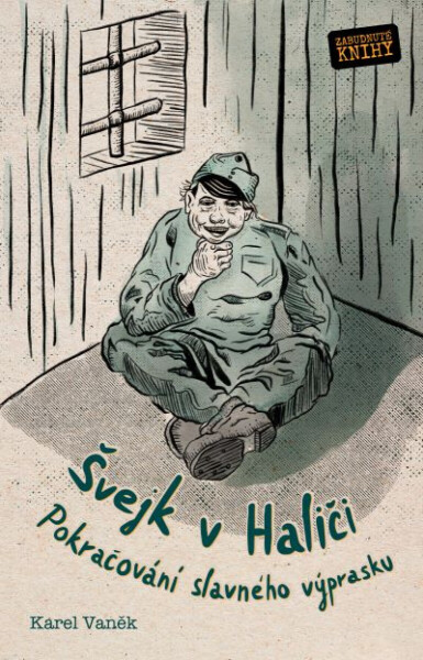 Dobrý voják Švejk v Haliči - Vaněk Karel