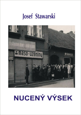 Nucený výsek - Josef Stawarski