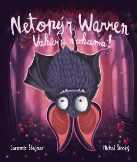 Netopýr Warren Vzhůru nohama! Michal Široký