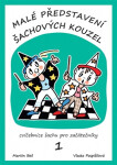 Malé představení šachových kouzel - Cvičebnice šachu pro začátečníky 1. díl - Vlasta Pospíšilová
