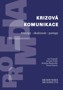 Krizová komunikace - Jan Tomandl, Jaroslav Čuřík, Kristýna Maršovská, Tereza Fojtová