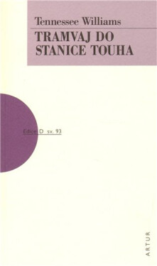 Tramvaj do stanice Touha, 1. vydání - Tennessee Williams