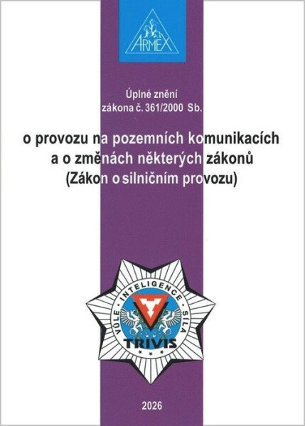 Zákon o provozu na pozemních komunikacích (Zákon o silničním provozu) č. 361/2000 Sb.